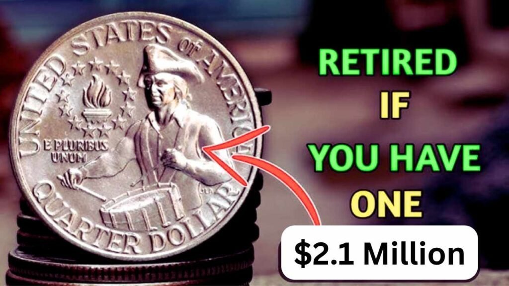 Bicentennial Quarter Worth $2.1 Million